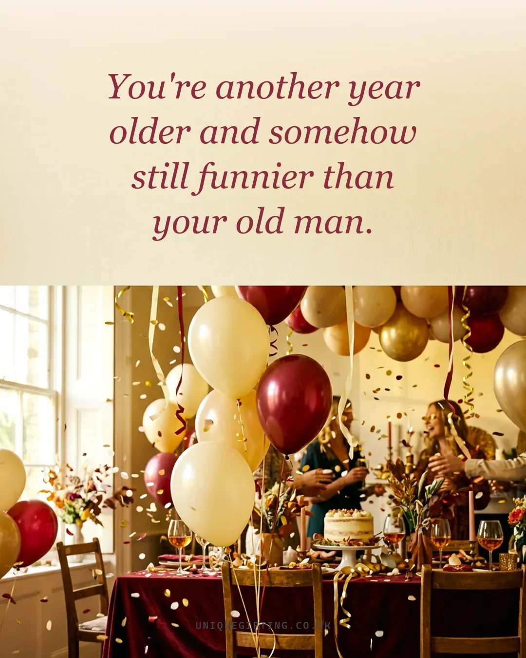 Quote card reading 'You're another year older and somehow still funnier than your old man' over a light-hearted party scene