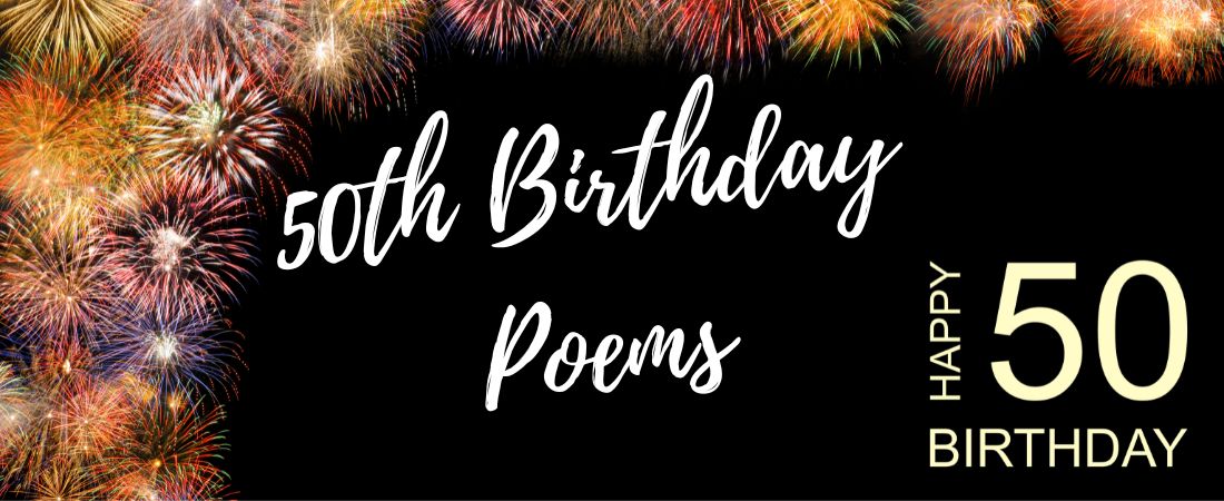 15 X 50th Birthday Poems To Make Them Feel Special - Unique Gifting