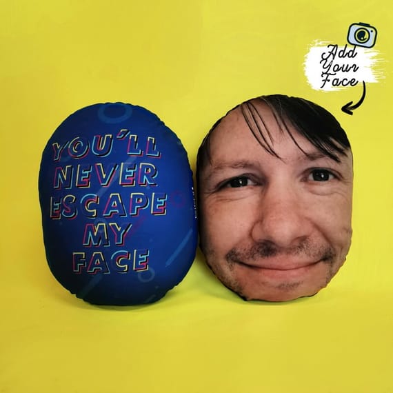 Personalised You'll Never Escape My Face Cushion