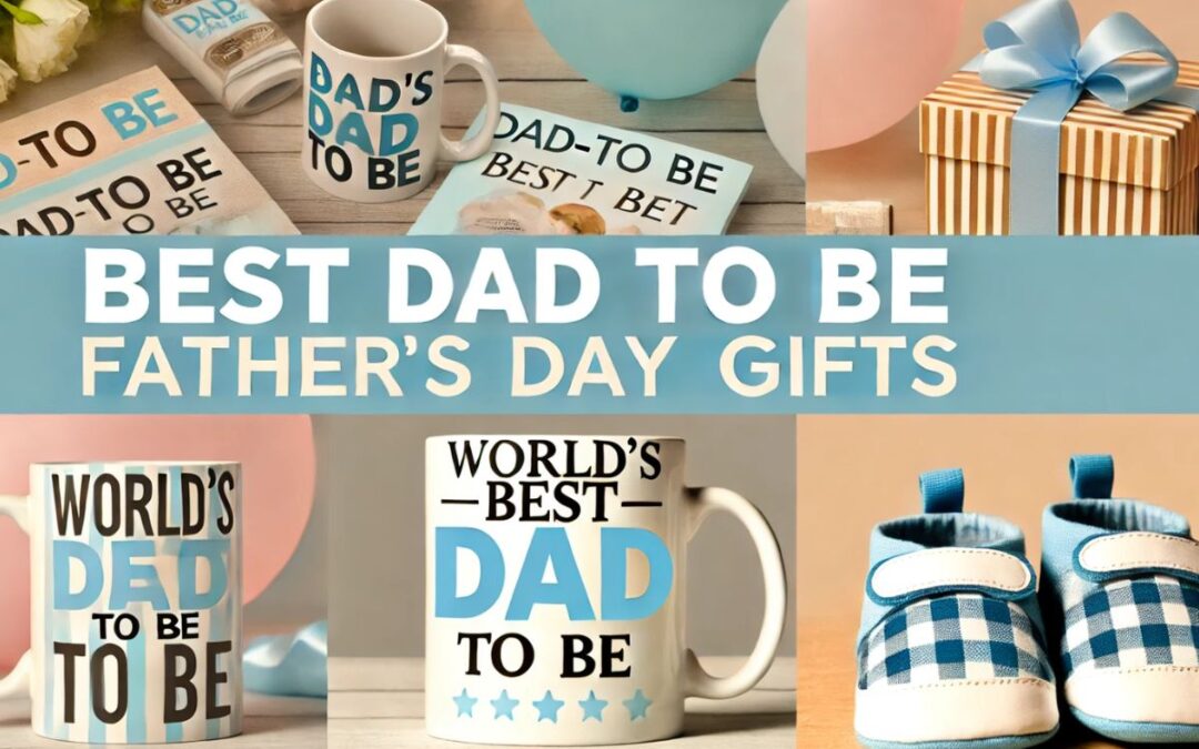 Best Dad to be Fathers Day Gifts in 2024