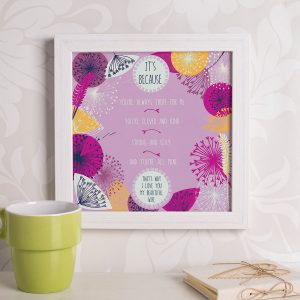Personalised Its Because... Framed Print