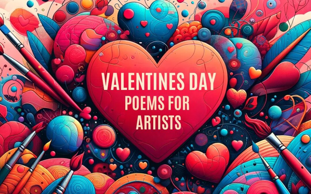 31 Creative Valentines Day Poems For Artists to Inspire Love