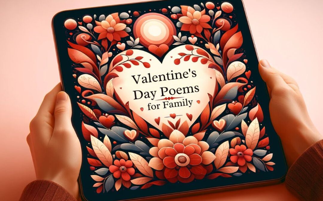 31 Valentine’s Day Poems For Family Gatherings