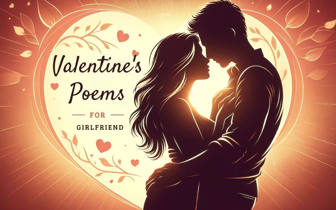 31 Romantic Valentines Day Poems For Your Girlfriend