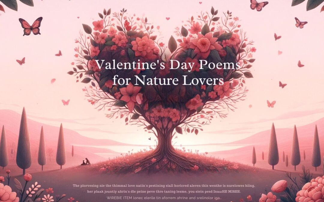 31 Valentine’s Day Poems for Nature Lovers
